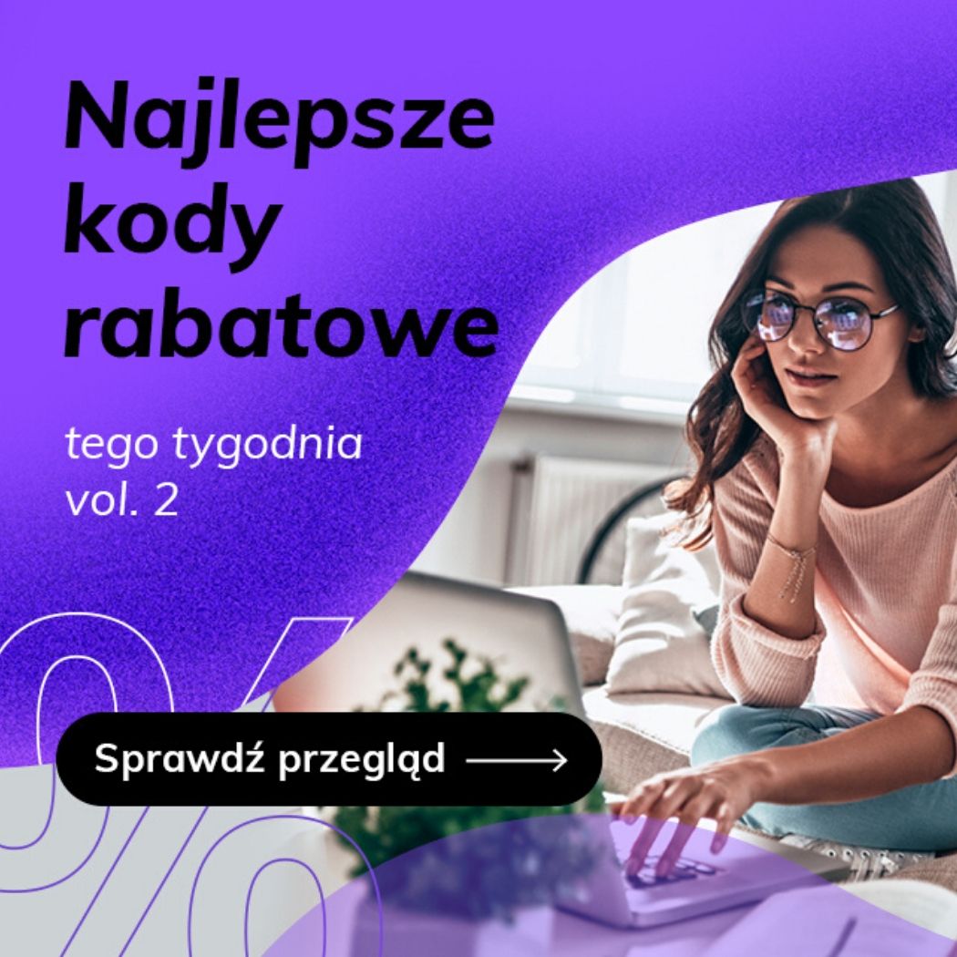 Zebraliśmy najlepsze kody rabatowe tego tygodnia vol. 2!